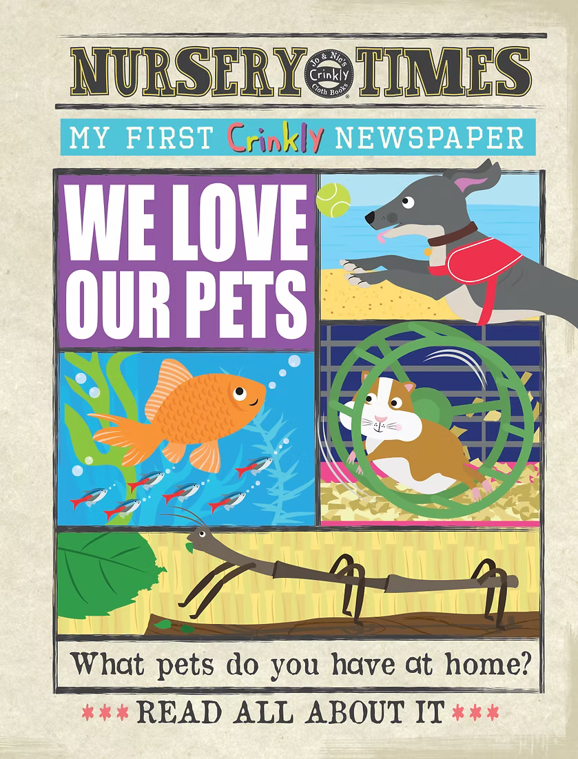Jo & Nick's Nursery Times Crinkly Newspaper Book - We Love Our Pets
