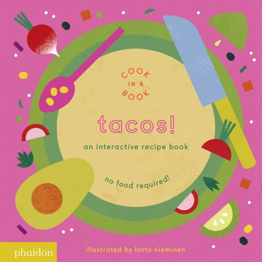 Tacos! An Interactive Recipe Book (Cook in a Book)