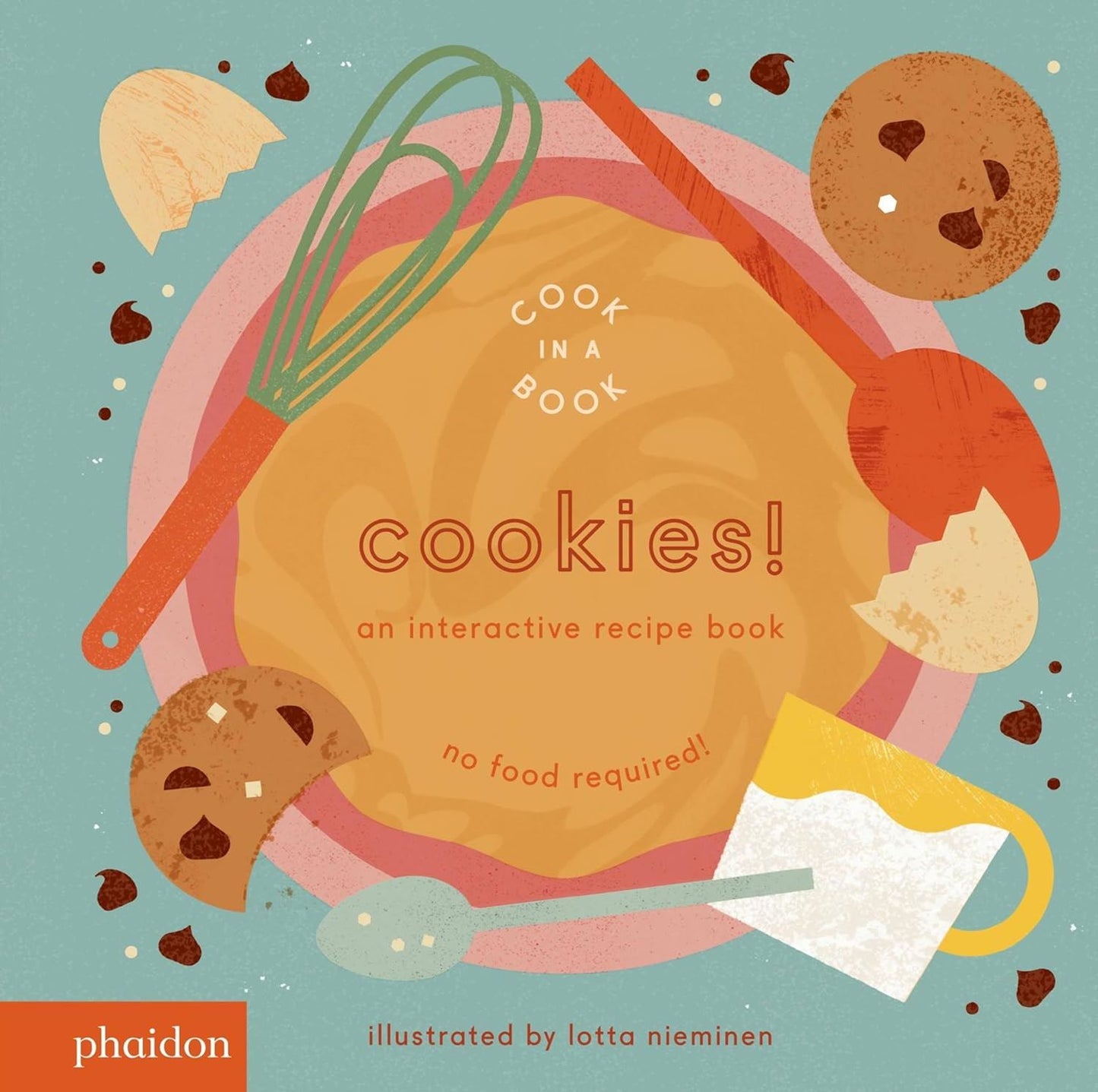 Cookies! An Interactive Recipe Book (Cook in a Book)