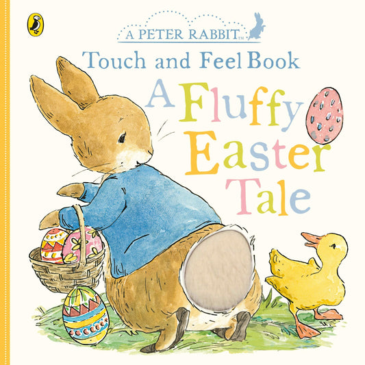 Peter Rabbit: A Fluffy Easter Tale (Touch and Feel) Board Book